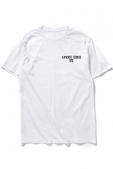 Street Fashion I FEEL LIKE PABLO Letter Print Round Neck Short Sleeves Casual Tee