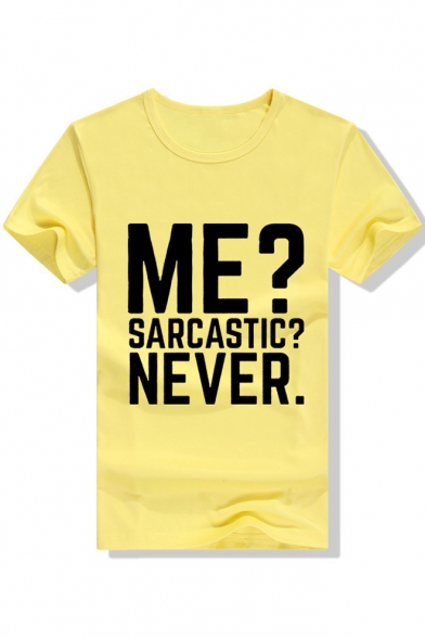 ME SARCASTIC NEVER Short Sleeve Round Neck Simple Tee