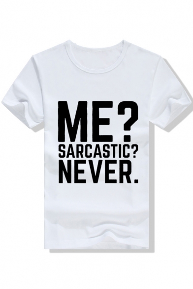 ME SARCASTIC NEVER Short Sleeve Round Neck Simple Tee