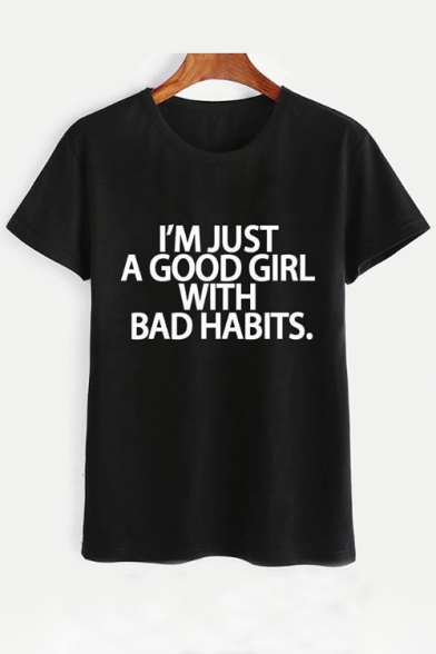 I'M JUST A GOOD GIRL Letter Printed Round Neck Short Sleeve Tee