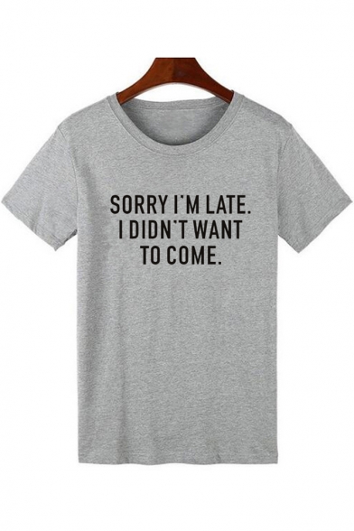 SORRY I'M LATE Letter Printed Round Neck Short Sleeve Tee