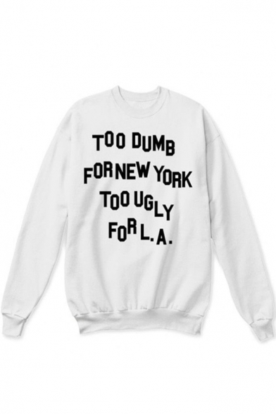 TOO DUMB FOR NEW YORK Letter Printed Round Neck Long Sleeve Sweatshirt