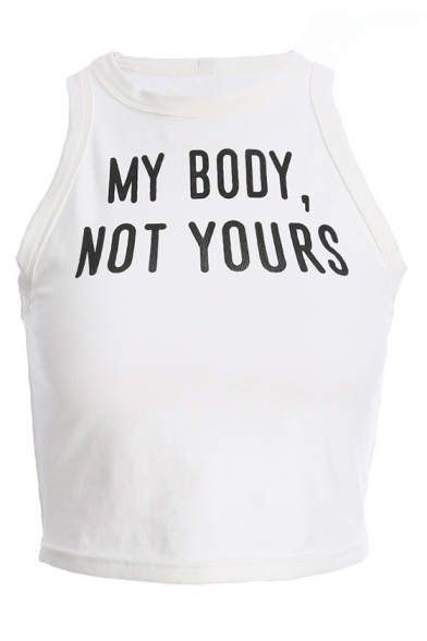 MY BODY NOT YOURS Letter Printed Sleeveless Crop Tank