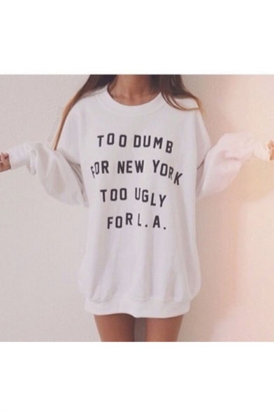 TOO DUMB FOR NEW YORK Letter Printed Round Neck Long Sleeve Tunic Sweatshirt
