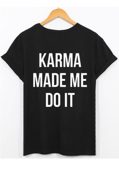 KARMA MADE ME DO IT Letter Printed Round Neck Short Sleeve Tee
