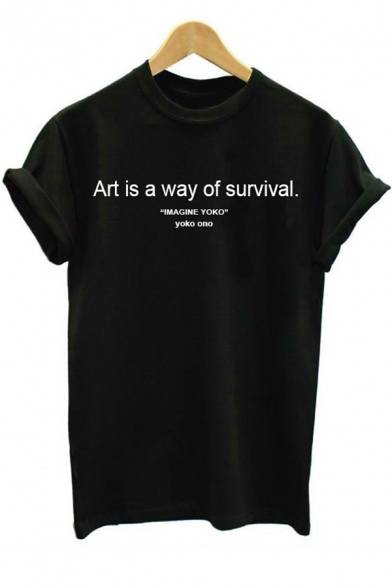 ART IS A WAY OF SURVIVAL Letter Printed Round Neck Short Sleeve Tee