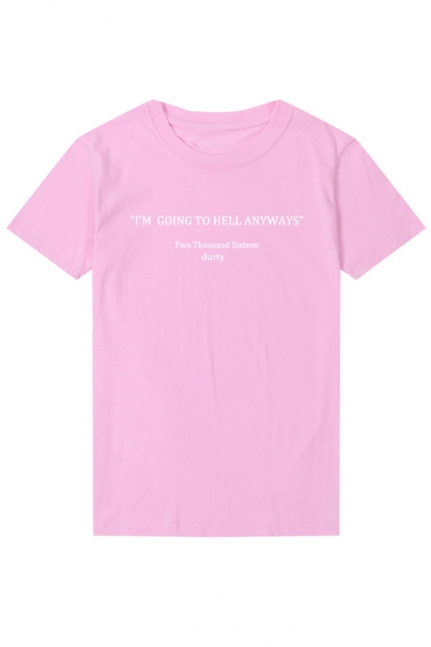 I'M GOING TO HELL ANYWAYS Letter Printed Round Neck Short Sleeve Tee