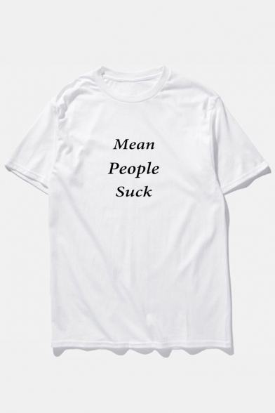MEAN PEOPLE SUCK Letter Printed Round Neck Short Sleeve Tee