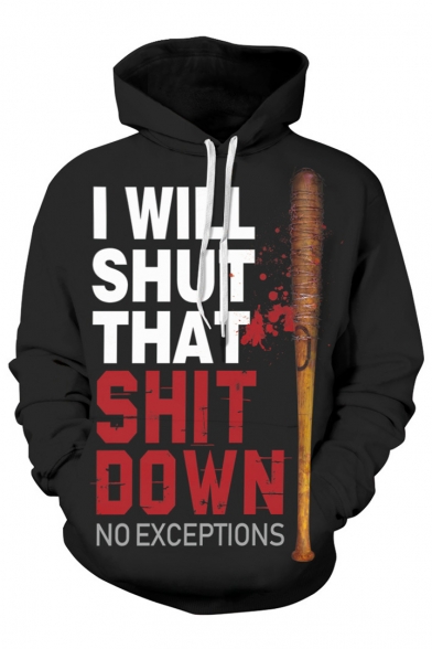 I WILL SHUT THAT SHIT DOWN Letter Printed Long Sleeve Unisex Hoodie