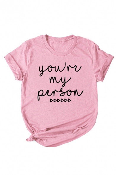 Leisure YOU'RE MY PERSON Letter Printed Round Neck Short Sleeve Graphic Tee
