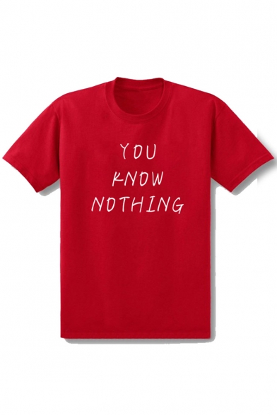 YOU KNOW NOTHING Letter Printed Round Neck Short Sleeve Tee