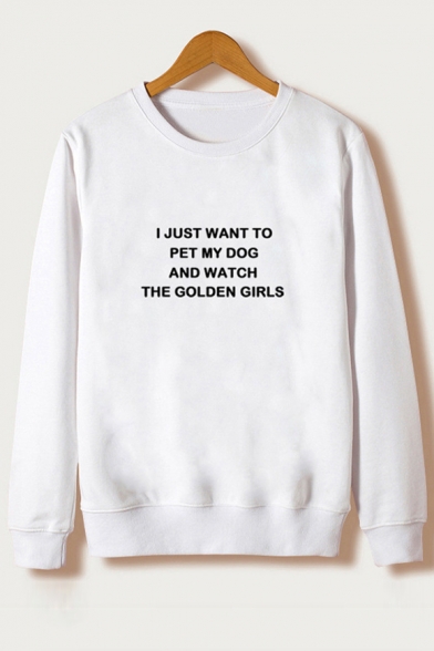 I JUST WANT TO PER MY DOG Letter Printed Round Neck Long Sleeve Sweatshirt
