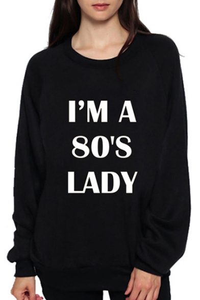 I'M A 80'S LADY Letter Printed Round Neck Long Sleeve Sweatshirt