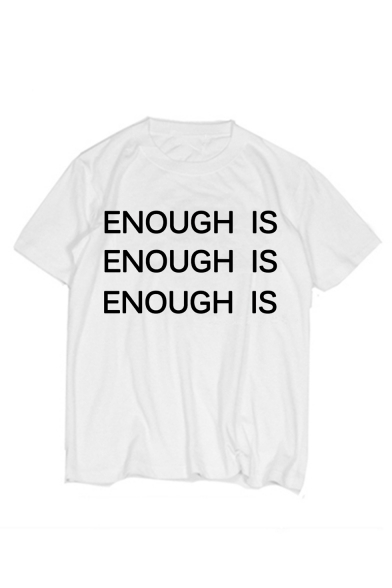 ENOUGH IS Letter Print Round Neck Short Sleeve Tee