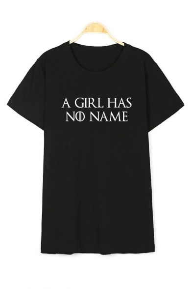 Casual A GIRL HAS NO NAME Letter Print Round Neck Short Sleeve T-Shirt