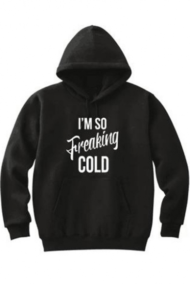 I'M SO FREAKING COLD Letter Print Long Sleeve Hoodie