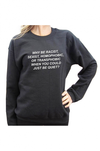 

WHY BE RACIST Letter Print Round Neck Long Sleeve Sweatshirt, LC487918, Black;white;gray