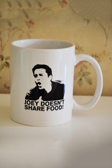 Letter JOEY DOESN'T SHARE FOOD Printed White Ceramic Mug Cup