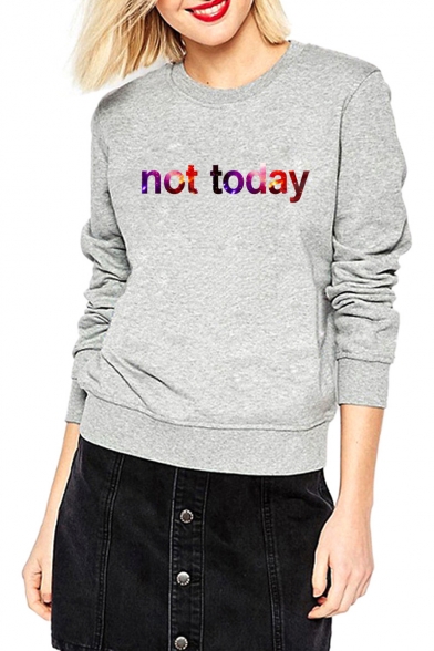 Winter's New Arrival Long Sleeve Crewneck Letter NOT TODAY Leisure Sweatshirt for Girls