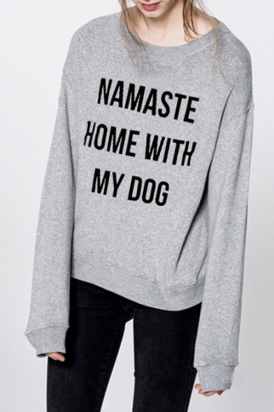 NAMASTE HOME WITH MY DOG Letter Pattern Round Neck Long Sleeve Loose Casual Gray Sweatshirt