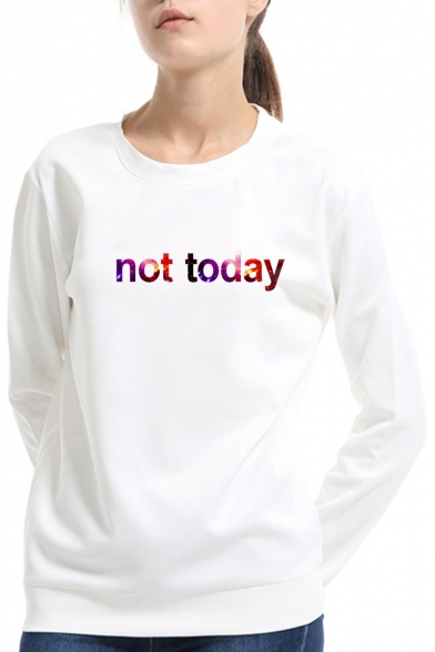 Winter's New Arrival Long Sleeve Crewneck Letter NOT TODAY Leisure Sweatshirt for Girls