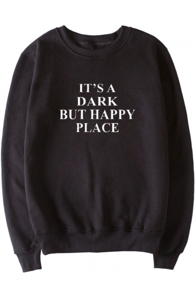 IT'S A DARK BUT HAPPY PLACE Print Crewneck Long Sleeve Sweatshirt
