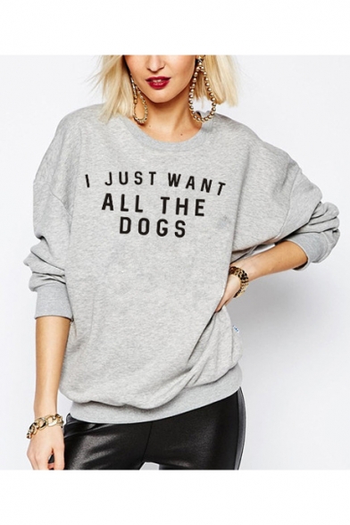 Hot Fashion Long Sleeve Round Neck Letter I JUST WANT ALL THE DOGS Printed Slim Sweatshirt