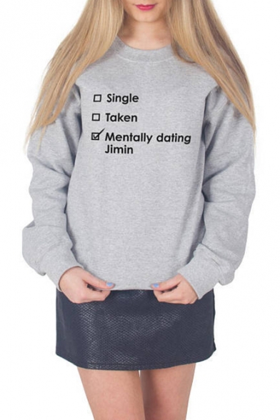 

Long Sleeve Crewneck Letter Single Taken Mentally Dating Jimin Printed Fitted Sweatshirt, White;grey