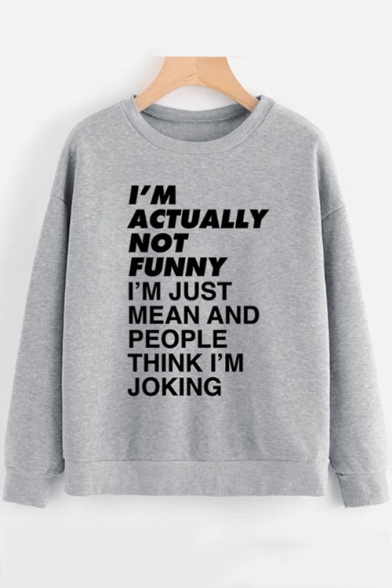 Simple Long Sleeve Round Neck Letter I'M ACTUALLY NOT FUNNY Pattern Gray Sweatshirt