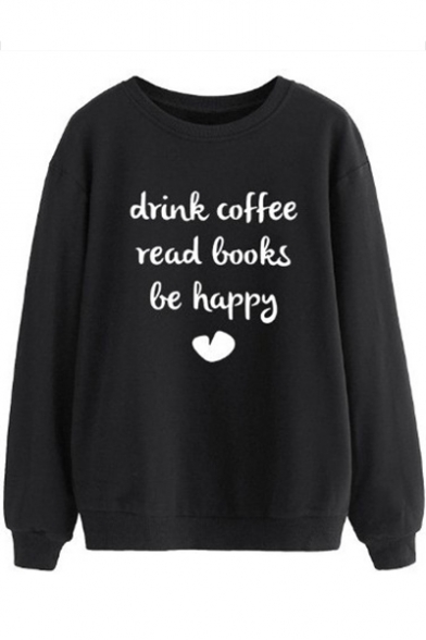 Letter DRINK COFFEE READ BOOKS BE HAPPY Printed Round Neck Long Sleeve Black Sweatshirt