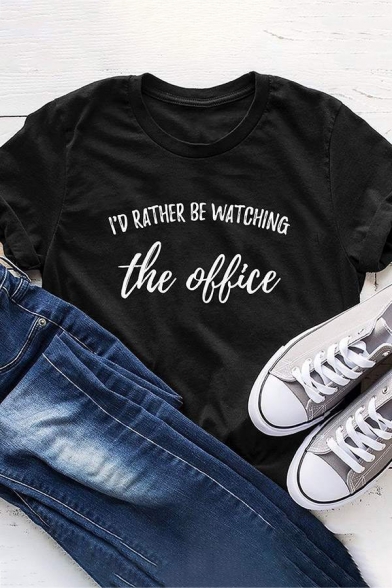 Leisure Short Sleeve Round Neck Letter I'D RATHER BE WATCHING THE OFFICE Printed Black Tee