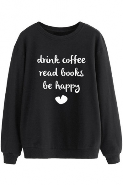 Letter DRINK COFFEE READ BOOKS BE HAPPY Printed Round Neck Long Sleeve Black Sweatshirt