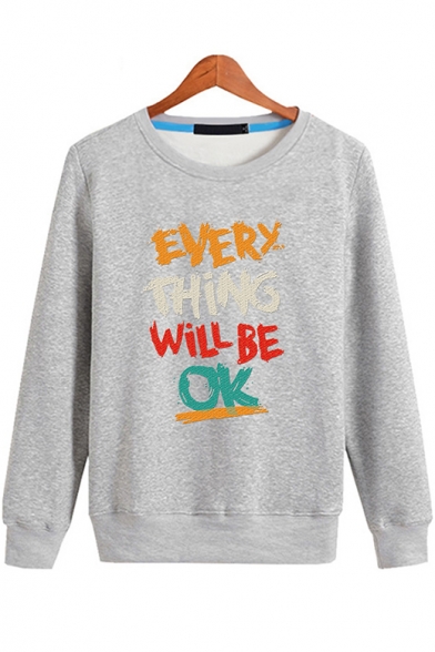 Unique Letter EVERY THING WILL BE OK Long Sleeve Crewneck Basic Cotton Sweatshirt