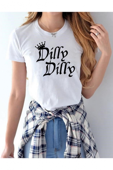 Popular Crown Letter DILLY DILLY Print Round Neck Short Sleeve Cotton T-Shirt