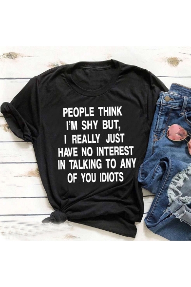 Funny Letter PEOPLE THINK I'M SHY Printed Casual Relaxed T-Shirt