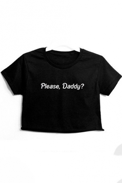 Round Neck Short Sleeve Letter PLEASE DADDY Printed Cropped Tee