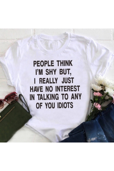 Funny Letter PEOPLE THINK I'M SHY Printed Casual Relaxed T-Shirt