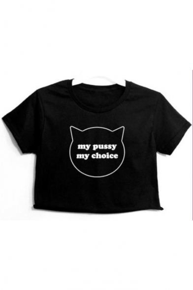 Funny Cat Letter MY PUSSY MY CHOICE Basic Round Neck Black Cropped Tee