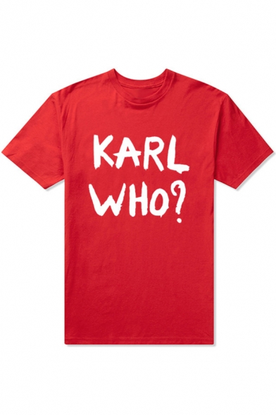 Funny Letter KARL WHO Pattern Basic Short Sleeve Cotton T-Shirt