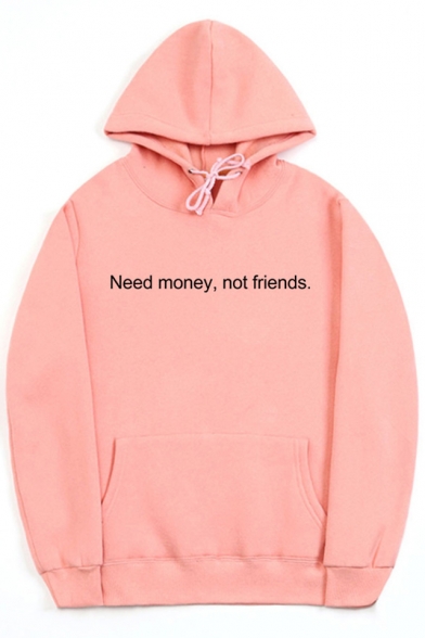 Funny Simple Letter NEED MONEY NOT FRIENDS Pattern Long Sleeve Drawstring Hoodie