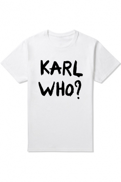 Funny Letter KARL WHO Pattern Basic Short Sleeve Cotton T-Shirt