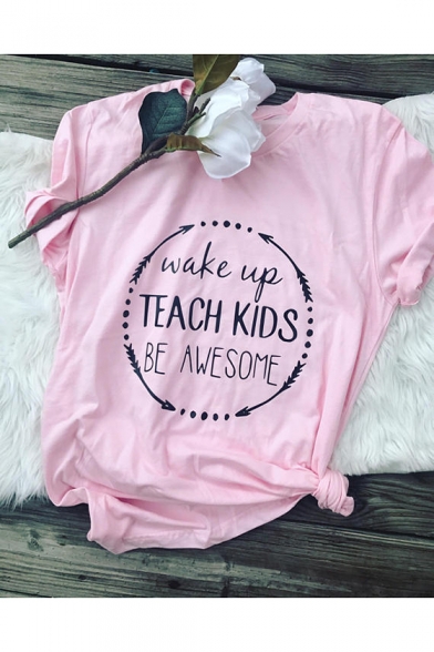 Simple Letter WAKE UP TEACH KIDS BE AWESOME Basic Short Sleeve T-Shirt