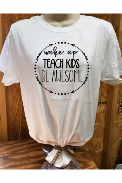Simple Letter WAKE UP TEACH KIDS BE AWESOME Basic Short Sleeve T-Shirt