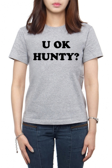 U OK HUNTY Funny Letter Basic Simple Short Sleeve Cotton T-Shirt