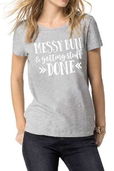 Cool Letter MESSY BUN AND GETTING STUFF DONE Cotton Short Sleeve T-Shirt