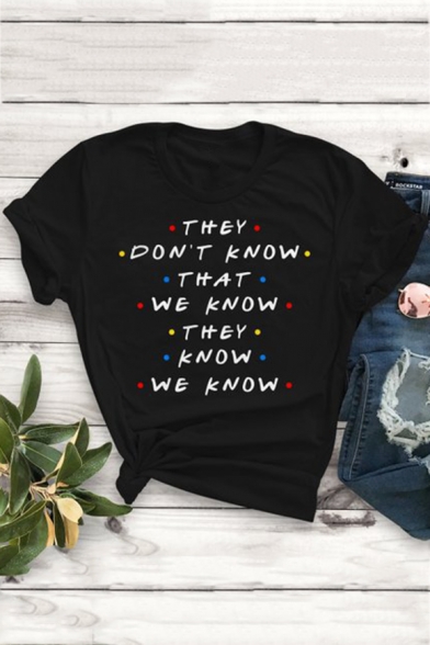 Friends Funny Letter THEY DON'T KNOW Unisex Casual Loose T-Shirt
