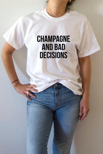 Letter CHAMPAGNE AND BAD DECISIONS Print Streetwear Short Sleeve White T-Shirt