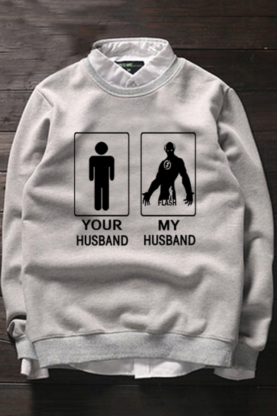 Cool Figure Letter MY HUSBAND YOUR HUSBAND Printed Long Sleeve Unisex Pullover Sweatshirt