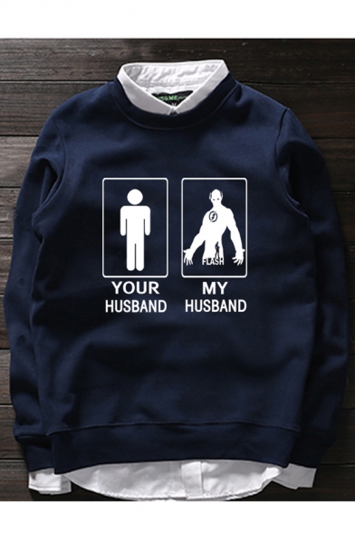 Cool Figure Letter MY HUSBAND YOUR HUSBAND Printed Long Sleeve Unisex Pullover Sweatshirt