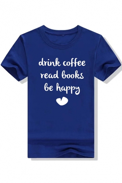 Simple Heart Letter DRINK COFFEE READ BOOKS BE HAPPY Printed Short Sleeve Pullover Tee